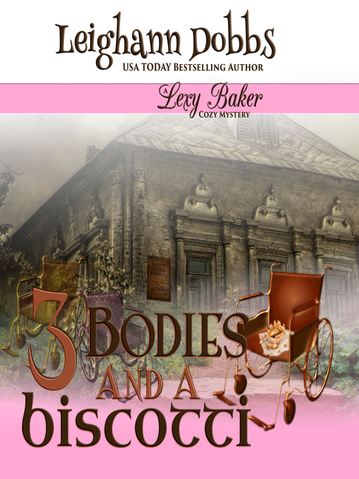 Title details for 3 Bodies and a Biscotti by Leighann Dobbs - Wait list